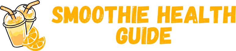 Smoothie Health Guide